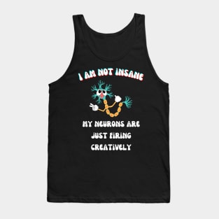 I am not insane! Tank Top